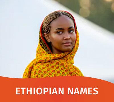 Popular Ethiopian Names